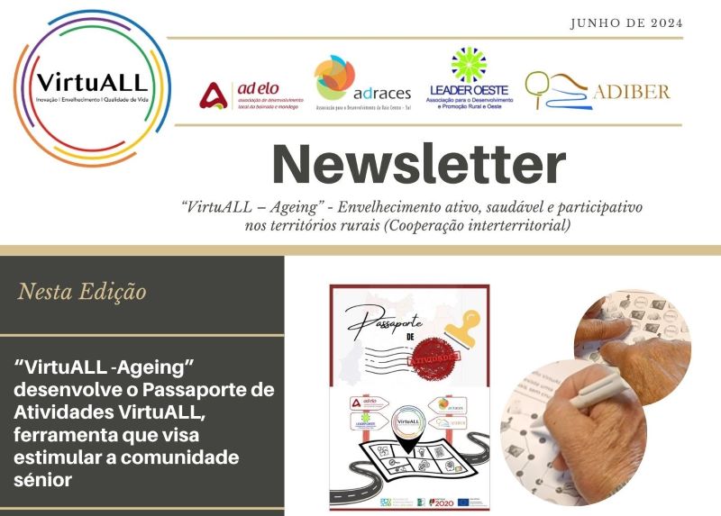 Edição de JUNHO de 2024 – Newsletter do “VirtuALL – Ageing” – Envelhecimento ativo, saudável e participativo nos territórios rurais”